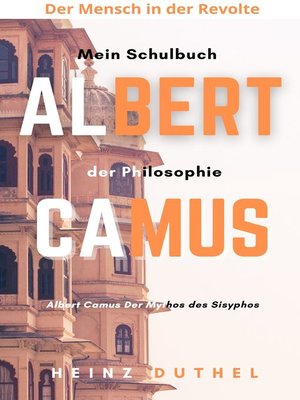 cover image of Mein Schulbuch der Philosophie Albert Camus